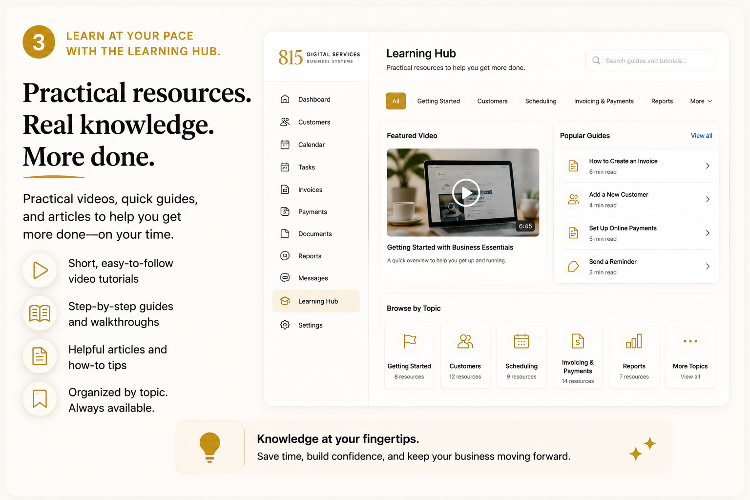 The Learning Hub with short videos, written guides, and tutorials for using your Business System.